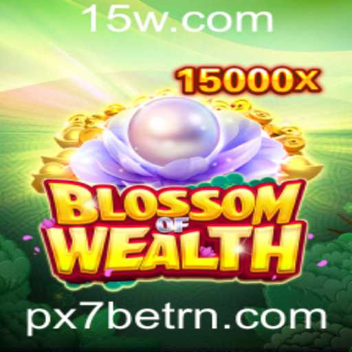Explorando o Fascinante Mundo de BlossomofWealth com PX7bet