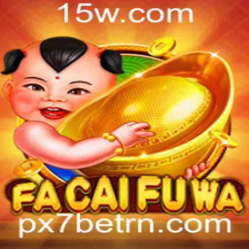 Descubra o Novo Jogo Emocionante FaCaiFuWa na Plataforma PX7bet