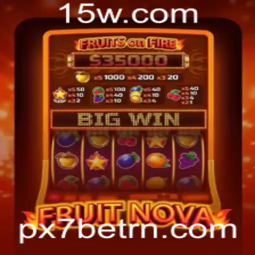 FruitNova: Descubra o Fascinante Mundo do Novo Jogo no PX7bet